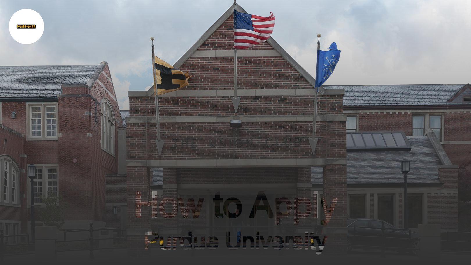 How to Apply to Purdue University